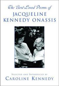 The Best Loved Poems Of Jacqueline Kennedy-Onassis