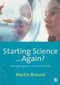 Starting Science . . . Again?: Making Progress in Science Learning