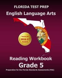 Florida Test Prep English Language Arts Reading Grade 5: Preparation for the Florida Standards...