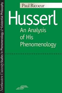Husserl: An Analysis of His Phenomenology (Northwestern University Studies in Phenomenology and Existential Philosophy) by Paul; Edward G. Ballard and Lester E. Embree (transl.) Ricoeur - 1st Edition - 1967 - from Saucony Book Shop (SKU: 049910)
