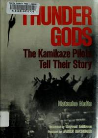 Thunder Gods : The Kamikaze Pilots Tell Their Stories