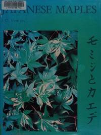 Japanese Maples: Momiji and Kaede by J. D. Vertrees - 1985-07-01