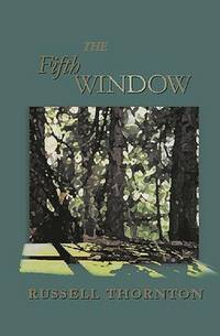 The Fifth Window by Russell Thornton - Pp.9 79. 2000