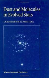 Dust and Molecules in Evolved Stars: Proceedings of an International Workshop held at UMIST,...