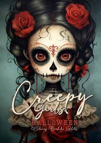 Creepy Girls Halloween Coloring Book for Adults: Halloween Grayscale Coloring Book Gothic Horror...