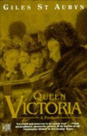 Queen Victoria: A Portrait by Giles St.Aubyn - 11/05/1992