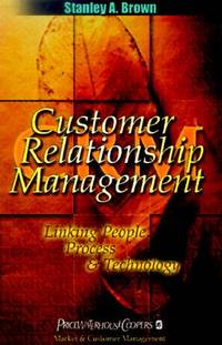 Customer Relationship Management: A Strategic Imperative in the World of E-Business