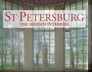 St. Petersburg The Hidden Interiors