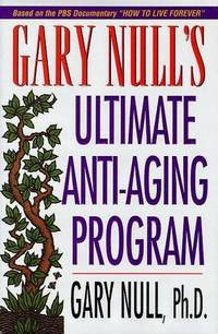 Gary Nulls Ultimate Anti Aging Program