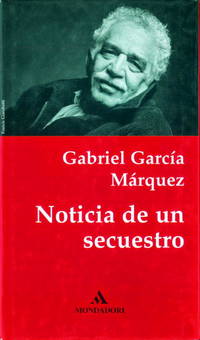 Noticia de un Secuestro by Garcia Marquez, Gabriel