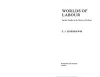 Worlds of labour: Further studies in the history of labour