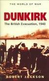 DUNKIRK: THE BRITISH EVACUATION 1940