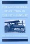 THE AGRICULTURAL REVOLUTION OF THE 20TH CENTURY. by and Philip Parralberg Paarlberg - Paperback - 2000 - from PASCALE'S BOOKS (SKU: 030841)