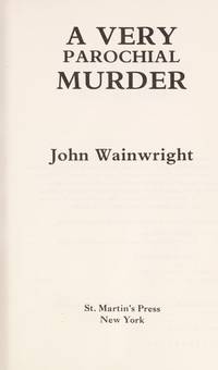 A Very Parochial Murder by Wainwright, John William