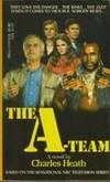 The A-Team: Based on the Sensational NBC Television Series