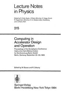 Computing in Accelerator Design and Operation: Proceedings of the Europhysics Conference Held at...