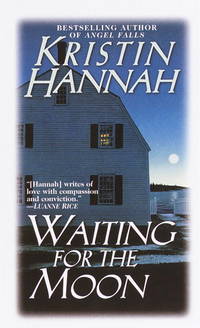 Waiting for the Moon by Kristin Hannah - November 1995