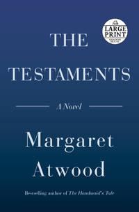 The Testaments : The Sequel to the Handmaid's Tale