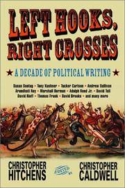 cover of Left Hooks, Right Crosses: A Decade of Political Writing
