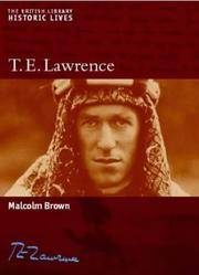 T.E. Lawrence (British Library Historic Lives) by Malcolm Brown