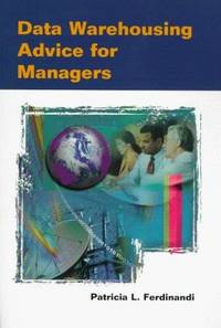 Data Warehousing Advice for Managers by Ferdinandi, Patricia L