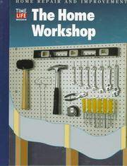image of The Home Workshop (Home Repair and Improvement (Updated Series))
