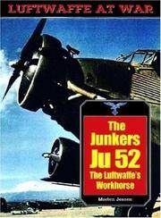 Junkers JU 52: The Luftwaffe's Workhorse (Luftwaffe at War Series)