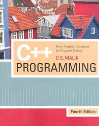 C++ Programming: From Problem Analysis to Program Design