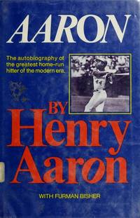 Aaron (Revised Edition) by Henry Aaron; Furman Bisher; Hank Aaron - 4/1/1974