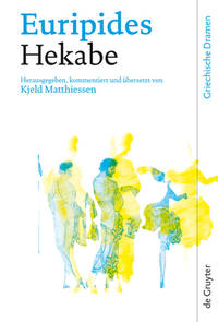 Hekabe. Herausgegeben, übersetzt und kommentiert…