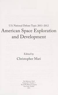 U.S. National Debate Topic 2011-2012: American Space Exploration and Development (Reference Shelf) de Editor-Christopher Mari - 2011-06