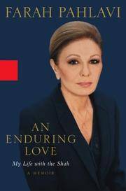 An Enduring Love: My Life with the Shah: A Memoir