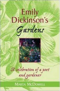 image of Emily Dickinson's Gardens: A Celebration of a Poet and Gardener