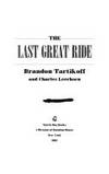 The Last Great Ride de Tartikoff, Brandon and Leerhsen, Charles