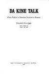 Da Kine Talk: From Pidgin to Standard English in Hawaii by Elizabeth Ball Carr