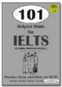 101 Helpful Hints for IELTS General Training Module by G. Adams, T. Peck