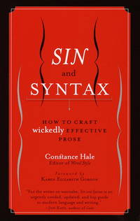 image of Sin and Syntax: How to Craft Wickedly Effective Prose