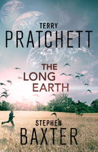 The Long Earth by Terry Pratchett, Stephen Baxter