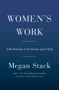 Women's Work: A Reckoning with Work and Home
