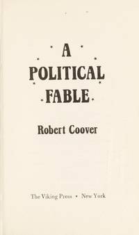 A Political Fable by Robert Coover - August 1980