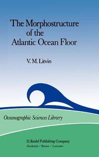 The Morphostructure Of the Atlantic Ocean Floor