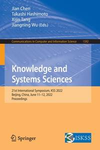 Knowledge and Systems Sciences: 21st International Symposium, KSS 2022, Beijing, China, June...