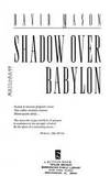 Shadow Over Babylon by Mason, David - 1993