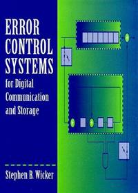 Error Control Systems for Digital Communication and Storage