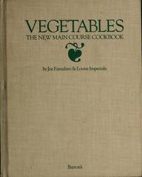 Vegetables The New Main Course Cookbook