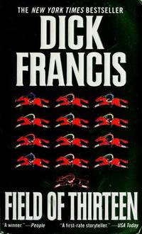 Field of Thirteen by Dick Francis - Paperback - First Thus - 1999 - from Spencer Agency (SKU: 03432)