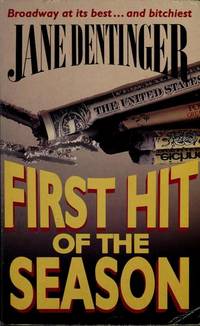 First Hit of the Season by Jane Dentinger - Hardcover - from Better World Books (SKU: 4518270-6)