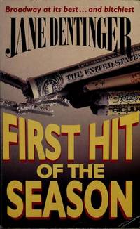 First Hit of the Season by Jane Dentinger