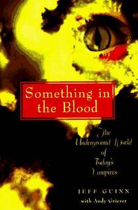 Something in the Blood : The Underground World of Today's Vampires