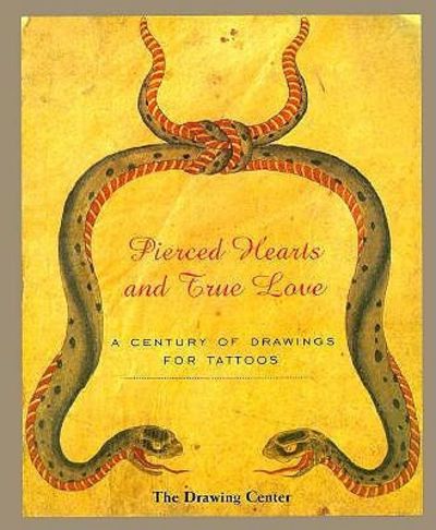 Pierced Hearts and True Love: A Century of Drawings for Tattoos by